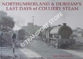 Northumberland & Durham Last Days of Colliery Steam by HEAVYSIDE, Tom